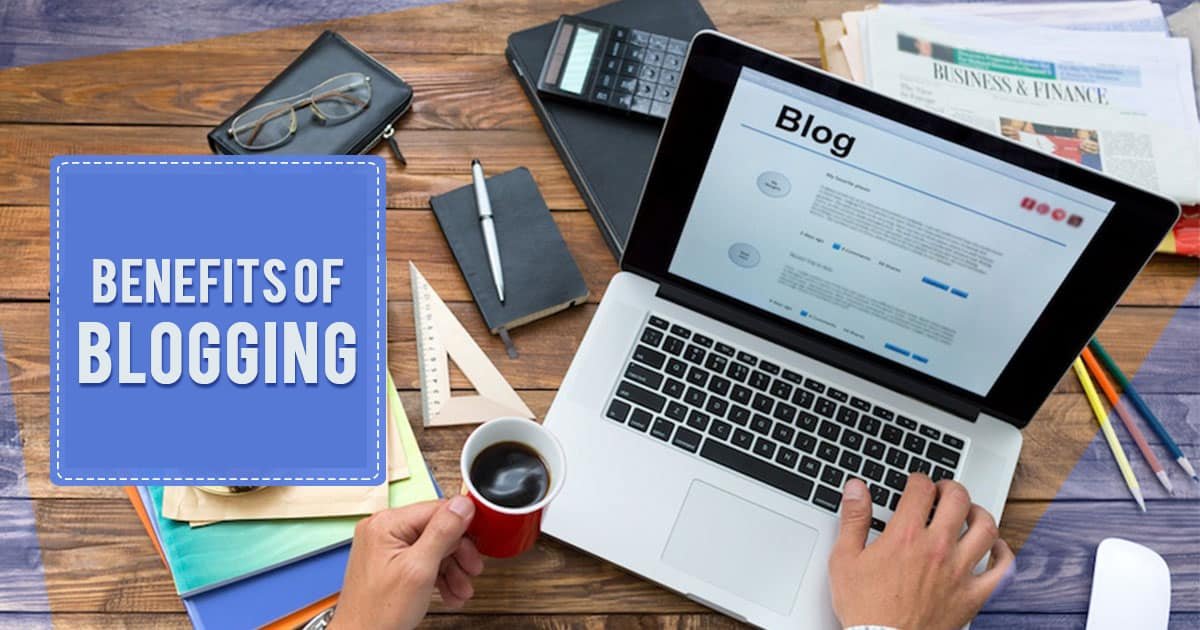 Benefits of Blogging Benefits-of-Blogging