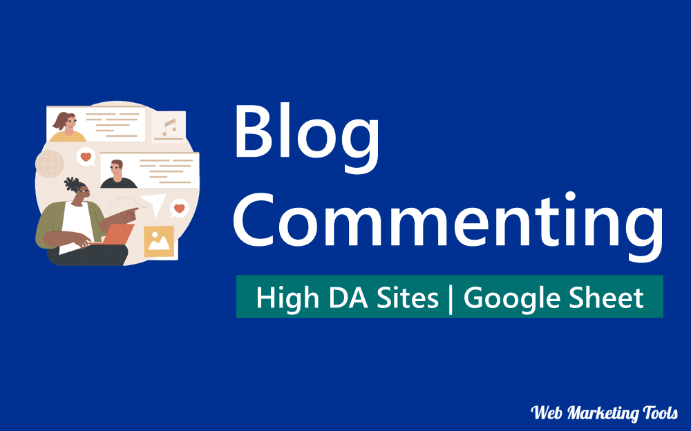 300+ Blog Commenting Sites List 2025 [Instant Approval, Do-Follow, High DA]