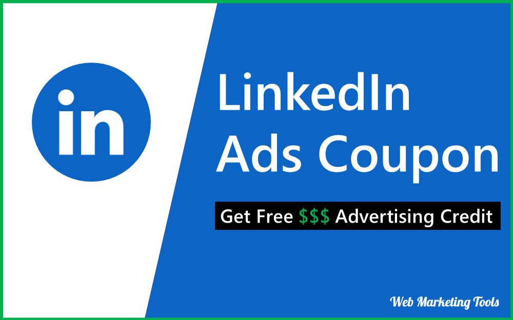 LinkedIn Ads Coupon Code for Advertising 2025 – Up to Free $500 Ad Credit